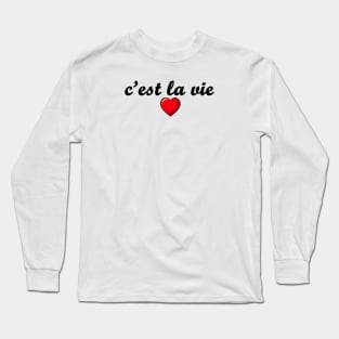 c'est la vie Long Sleeve T-Shirt